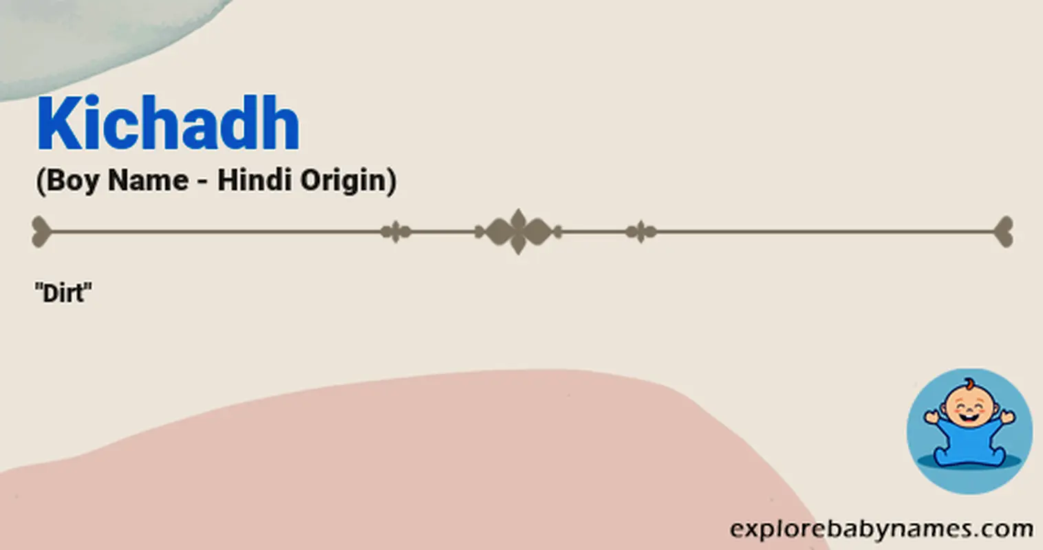 Meaning of Kichadh