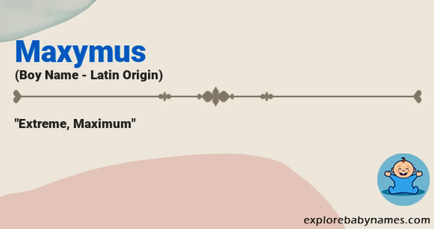 Meaning of Maxymus