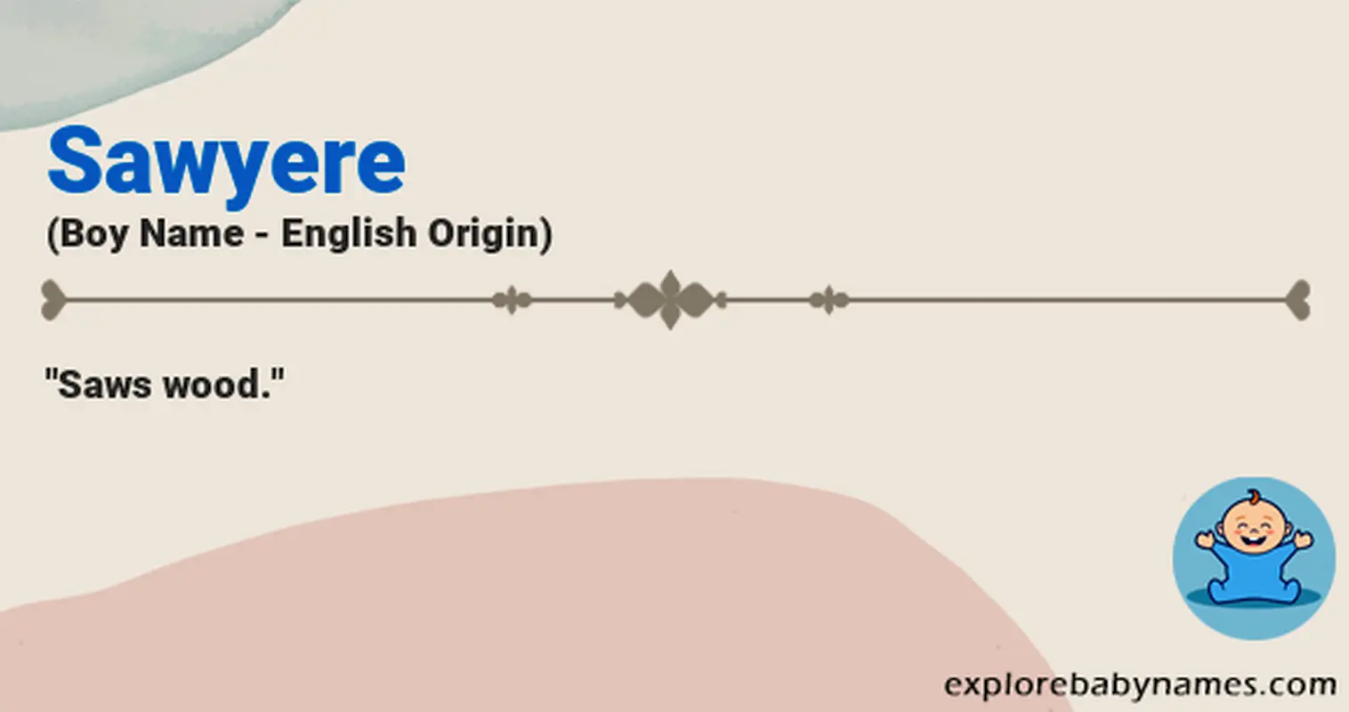 Meaning of Sawyere